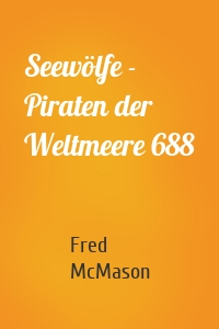 Seewölfe - Piraten der Weltmeere 688