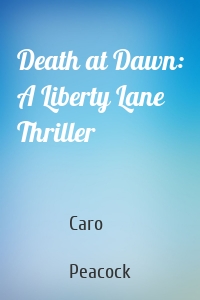 Death at Dawn: A Liberty Lane Thriller