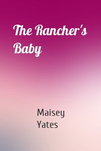 The Rancher's Baby