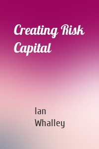 Creating Risk Capital