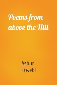 Poems from above the Hill