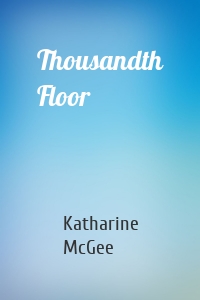 Thousandth Floor