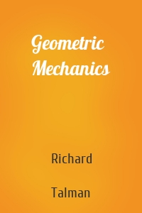 Geometric Mechanics