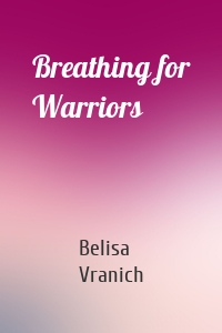 Breathing for Warriors