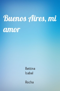Buenos Aires, mi amor