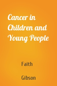 Cancer in Children and Young People