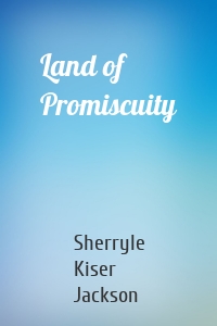 Land of Promiscuity