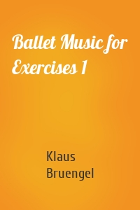 Ballet Music for Exercises 1