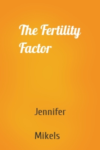 The Fertility Factor