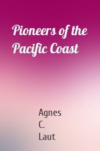 Pioneers of the Pacific Coast