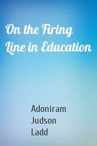 On the Firing Line in Education