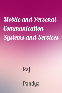 Mobile and Personal Communication Systems and Services