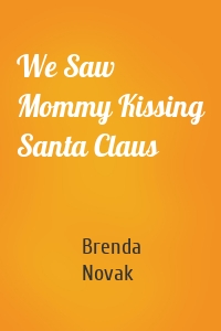We Saw Mommy Kissing Santa Claus