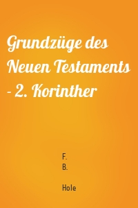 Grundzüge des Neuen Testaments - 2. Korinther