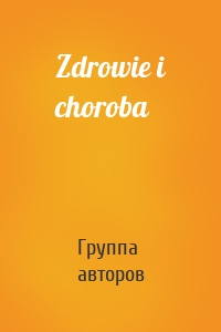 Zdrowie i choroba