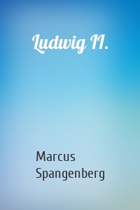 Ludwig II.