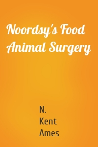 Noordsy's Food Animal Surgery