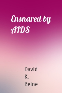 Ensnared by AIDS