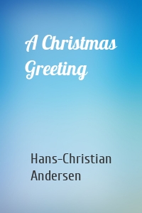 A Christmas Greeting
