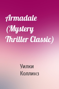 Armadale (Mystery Thriller Classic)