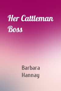 Her Cattleman Boss