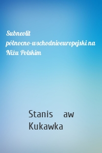 Subneolit północno-wschodnioeuropejski na Niżu Polskim