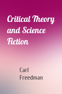 Critical Theory and Science Fiction