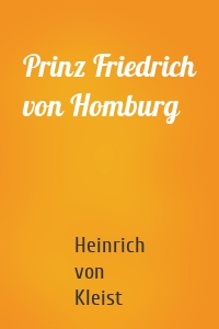 Prinz Friedrich von Homburg