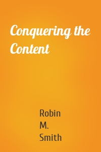 Conquering the Content