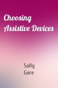 Choosing Assistive Devices