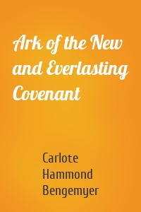 Ark of the New and Everlasting Covenant