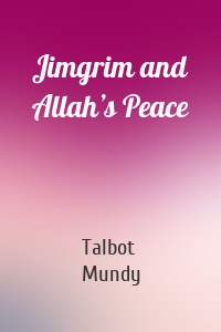 Jimgrim and Allah’s Peace
