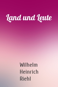 Land und Leute