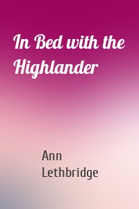 In Bed with the Highlander