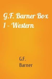 G.F. Barner Box 1 – Western
