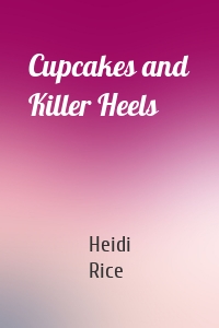 Cupcakes and Killer Heels