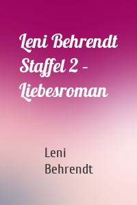 Leni Behrendt Staffel 2 – Liebesroman