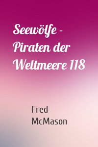 Seewölfe - Piraten der Weltmeere 118