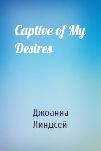 Captive of My Desires