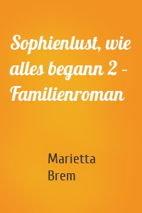 Sophienlust, wie alles begann 2 – Familienroman