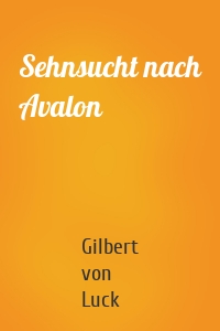 Sehnsucht nach Avalon