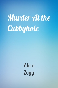 Murder At the Cubbyhole