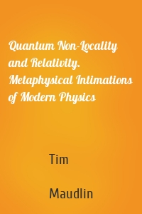 Quantum Non-Locality and Relativity. Metaphysical Intimations of Modern Physics