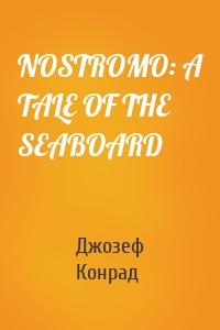 NOSTROMO: A TALE OF THE SEABOARD