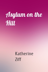 Asylum on the Hill