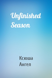 Unfinished Season