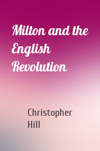 Milton and the English Revolution