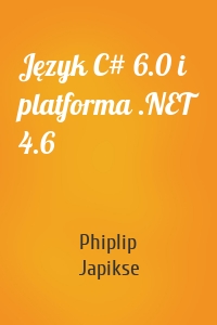 Język C# 6.0 i platforma .NET 4.6