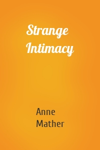 Strange Intimacy