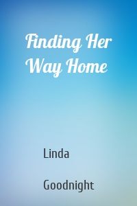 Finding Her Way Home